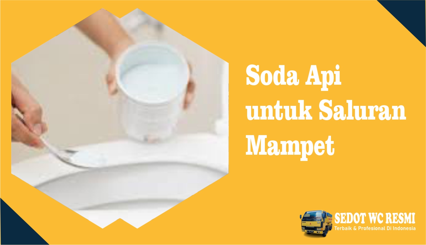 Soda Api untuk Saluran Mampet